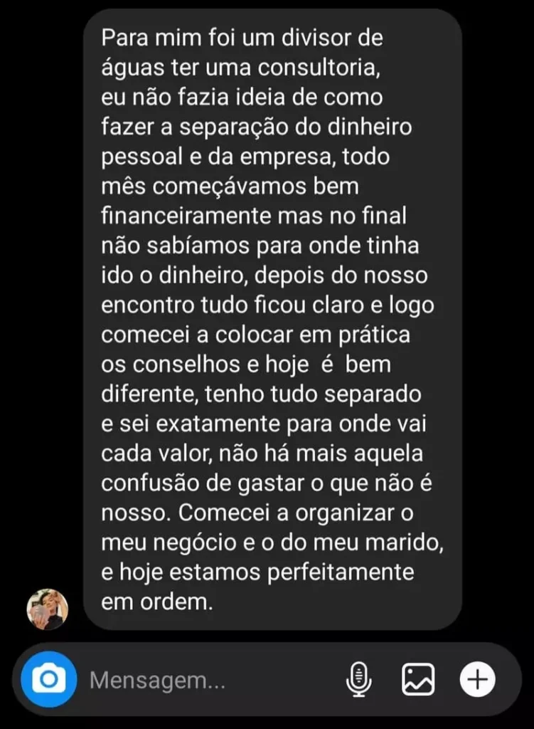 Mensagem de cliente destacando como a consultoria empresarial foi essencial para organizar finanças pessoais e empresariais, trazendo controle e clareza